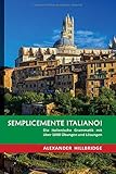 Semplicemente Italiano!: Die italienische Grammatik mit über 1000 Übungen und Lösung