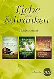 Liebe ohne Schranken - drei Liebesromane: eB