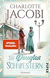 Die Douglas-Schwestern (Die Parfümerie 1): Roman | Eine Familiensaga über die Geschichte der Parfümeriekette Doug