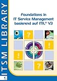 Foundations in IT Service Management: basierend auf ITIL® V3 (ITSM Library)(Schwarz-Weiß-Version)