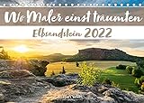 Sächsische Schweiz - Wenn das Gute liegt so nah (Tischkalender 2022 DIN A5 quer)