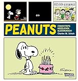 Die Peanuts Tagesstrips: Herzlichen Glückwunsch!: Snoopy und seine Freunde g