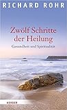 Zwölf Schritte der Heilung: Gesundheit und Sp