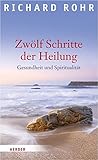 Zwölf Schritte der Heilung: Gesundheit und Sp