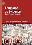 Language as Evidence: Doing Forensic Ling