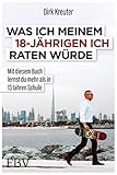 Was ich meinem 18-jährigen Ich raten würde: Mit diesem Buch lernst du mehr als in 13 Jahren S