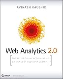 Web Analytics 2.0: The Art of Online Accountability and Science of Customer Centricity (English Edition)