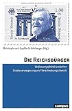 Die Reichsbürger: Verfassungsfeinde zwischen Staatsverweigerung und Verschwörung