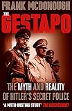 The Gestapo: The Myth and Reality of Hitler's S