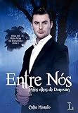 Entre Nós: Pelos olhos de Donovan (Portuguese Edition)