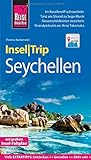 Reise Know-How InselTrip Seychellen: Reiseführer mit Insel-Faltplan und kostenloser Web-App