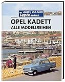 Opel Kadett: Alle Modellreihen. Autos, die noch Typen w