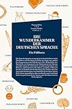 Die wunderkammer der Deutschen Sprache: Ein Fü