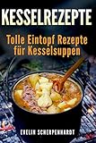 Kesselrezepte - tolle Eintopf Rezepte für Kesselsupp