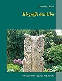 Ich grüße den Uhu: Fechsungen für die Sippungen der S