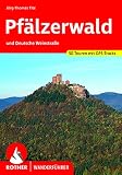 Pfälzerwald: und Deutsche Weinstraße. 50 Touren mit GPS-Tracks (Rother Wanderführer)