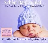 Schlaf Baby schlaf...Die Spieluhr CD zum Einschlafen für Jung