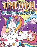 Unicorn Activity Book For Kids: Large print 8.5 by 11 inches! A children's workbook of endless fun! Unicorn lovers can enjoy countless ... word search,