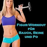 Figur-Workout für Bauch, Beine und Po (Die Besten Musik für Aerobic, Cardio und Fitness)