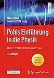 Pohls Einführung in die Physik: Band 2: Elektrizitätslehre und Optik