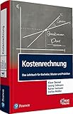 Kostenrechnung: Das Lehrbuch für Bachelor, Master und Praktiker (Pearson Studium - Economic BWL)