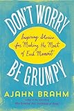Don't Worry, Be Grumpy: Inspiring Stories for Making the Most of Each Moment (English Edition)