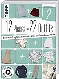 12 Pieces = 22 Outfits: Kombinier dich glücklich mit deiner selbstgenähten Basisgarderob