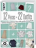 12 Pieces = 22 Outfits: Kombinier dich glücklich mit deiner selbstgenähten Basisgarderob