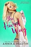 The Hard Way (Taken Hostage by Kinky Bank Robbers Book 5) (English Edition)