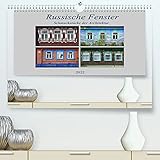 Russische Fenster - Schmuckstücke der Architektur (Premium, hochwertiger DIN A2 Wandkalender 2022, Kunstdruck in Hochglanz)
