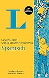 Langenscheidt Das große Schulwörterbuch Spanisch Plus: Spanisch-Deutsch / Deutsch-Spanisch: Spanisch-Deutsch / Deutsch-Spanisch. Mit Online-Wörterb