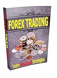 Forex 2021: Learn Advanced Strategies, Reading The Charts , About The Systems Indicators, how to become a Profitable Investor (English Edition)