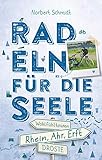 Rhein, Ahr, Erft. Radeln für die Seele: Wohlfü