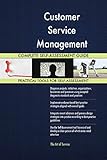 Customer Service Management All-Inclusive Self-Assessment - More than 630 Success Criteria, Instant Visual Insights, Comprehensive Spreadsheet Dashboard, Auto-Prioritized for Quick R