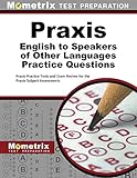 Praxis English to Speakers of Other Languages Practice Questions: Praxis Practice Tests and Exam Review for the Praxis Subj