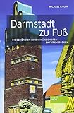 Darmstadt zu Fuß: Die schönsten Sehenswürdigkeiten zu Fuß entdeck