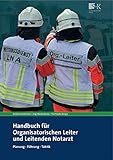 Handbuch für Organisatorischen Leiter und Leitenden Notarzt: Planung, Führung, Taktik