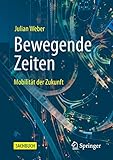 Bewegende Zeiten: Mobilität der Zuk