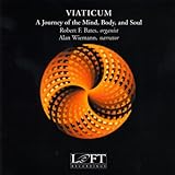 Viaticum: A Journey of the Mind, Body and Soul: Part III, Life after Life, A Journey of the Soul: Release: 3 Pieces: In Paradisum (by C. Hampton)