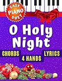 O Holy Night I Cantique de Noël I 4 Hands Christmas Carol Easy Piano Duet Sheet Music for Beginners Kids Adults: How to Play Piano Keyboard I Popular Christmas Song I Video Tutorial (English Edition)