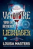 Vampire sind die besseren Liebhab