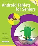 Android Tablets for Seniors in easy steps, 3rd Edition: Covers Android 7.0 Nougat (English Edition)