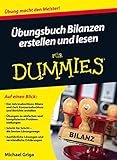 Übungsbuch Bilanzen erstellen und lesen für D