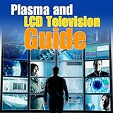 Plasma and Lcd Flat-Panel Tv Options - Pros and C