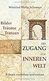 Bilder, Träume, Trancen - Der Zugang zur inneren Welt: T