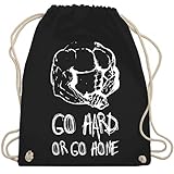 Shirtracer Fitness & Workout - Go hard or go home - Unisize - Schwarz - workout turnbeutel - WM110 - Turnbeutel und Stoffbeutel aus Baumw
