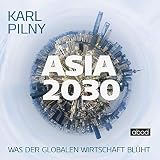 Asia 2030: Was der globalen Wirtschaft blü