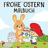 Frohe Ostern Malbuch: Das große Osterhase Ausmalbuch für Kinder ab 2 Jahren - Ostereier suchen, kritzeln und malen! - Kinderbuch für Mädchen & Jung