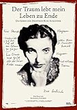 Der Traum lebt mein Leben zu Ende - Das Leben der Dichterin R