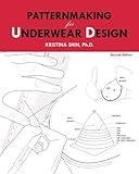 Patternmaking for Underwear Design: 2nd E